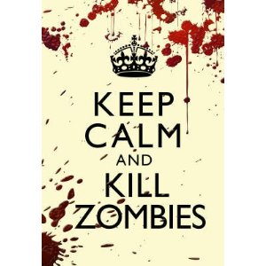 keep-calm-kill-zombies.jpg